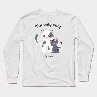 I'm only talking to my cat gift for cat lover Long Sleeve T-Shirt